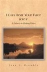 Joan L. Brumble - I Can Hear Your Face