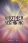 Anthony Male - Another Look at the Beginning