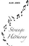 Alun Jones - Strange Harmony