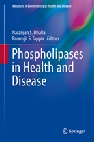 Naranjan S. Dhalla, S Dhalla, S Dhalla, Paramji S Tappia, Paramjit S Tappia, Paramjit Tappia... - Phospholipases in Health and Disease
