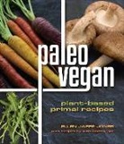Ellen Jaffe Jones, Ellen Jaffe/ Roettinger Jones, Alan Roettinger - Paleo Vegan