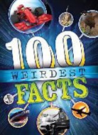 Clive Gifford, Qeb Publishing Inc - 100 Weirdest Facts