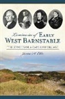 James H Ellis, James H. Ellis - Luminaries of Early West Barnstable