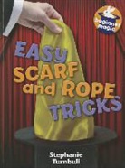 Stephanie Turnbull - Easy Scarf and Rope Tricks