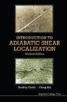 Yilong Bai, Bradley Dodd &amp; Yilong Bai, Bradley Dodd, Bradley (Imperial College London Dodd, Bradley Bai Dodd - Introduction to Adiabatic Shear Localization (Revised Edition)