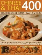 J Et Al Bamforth, Jane Bamforth, Bamforth Jane, Jenni Fleetwood, Maggie Pannell, Stuart Walton... - 400 Chinese & Thai Delicious Recipes for