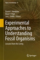 Bria F Platt, Brian F Platt, Daniel I. Hembree, Jon J Smith, Brian F. Platt, Jon J. Smith - Experimental Approaches to Understanding Fossil Organisms