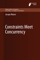 Jacopo Mauro - Constraints Meet Concurrency
