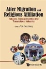 Chee-Beng Tan, Chee-beng Tan - After Migration And Religious Affiliation: Religions, Chinese Identities And Transnational Networks