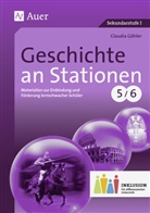 Claudia Göhler - Geschichte an Stationen, Klassen 5/6 Inklusion