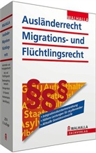 Walhalla Fachredaktion, Walhalla Fachredaktion - Ausländerrecht, Migrations- und Flüchtlingsrecht Ausgabe 2014