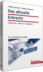 Bartsc, Bartsch, Herber Bartsch, Herbert Bartsch, Malte B Bartsch, Malte B. Bartsch - Das aktuelle Erbrecht