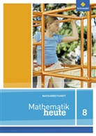 Mathematik heute, Ausgabe Nordrhein-Westfalen (2012): Mathematik heute Basishefte - Ausgabe 2012 für Nordrhein-Westfalen und Niedersachsen