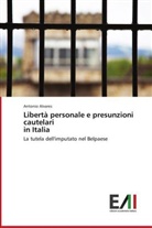 Antonio Alvares - Libertà personale e presunzioni cautelari in Italia