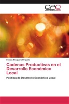 Froilan Mosquera Orejuela - Cadenas Productivas en el Desarrollo Económico Local