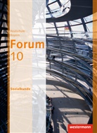 Christin Fischer, Christine Fischer, Jako Pritscher, Jakob Pritscher, Martin Tuschl, Karl Uhl... - Forum, Realschule Bayern 2012: Forum - Wirtschaft und Recht / Sozialkunde Ausgabe 2012