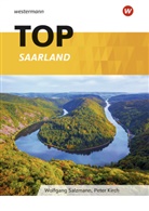 Wolfgang Salzmann, Peter Kirch, Wolfgang Salzmann - Topographische Arbeitshefte, Ausgabe 2013: TOP Erdkunde Saarland