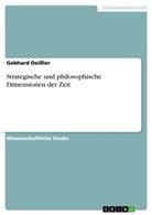 Gebhard Deißler - Strategische und philosophische Dimensionen der Zeit