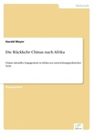 Harald Mayer - Die Rückkehr Chinas nach Afrika