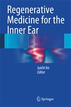 Juich Ito, Juichi Ito - Regenerative Medicine for the Inner Ear