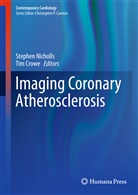 Crowe, Crowe, Tim Crowe, Stephe J Nicholls, Stephen J Nicholls, Stephen Nicholls... - Imaging Coronary Atherosclerosis