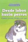 Jaume Camps Rabadá - Desde lobos hacia perros : cúando ocurrió, dónde y por qué