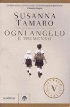 Susanna Tamaro - Ogni angelo è tremendo