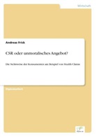 Andreas Frick - CSR oder unmoralisches Angebot?
