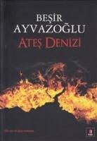 Besir Ayvazoglu - Ates Denizi