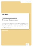 Anke Müller - Qualitätsmanagement in Tourismus-Destinationen