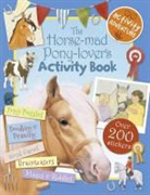 Sophie Allsopp, Libby Hamilton, Sophie Allsopp, John Butler, Adam Stower - The Horse-Mad Pony-Lover''s Activity Book