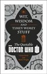 Cavan Scott &amp; Mark Wright, Cavan Scott, CavanWright Scott, Mark Wright - Doctor Who: Wit, Wisdom and Timey Wimey Stuff The Quotable Doctor Wh