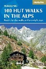 Kev Reynolds - 100 Hut Walks in the Alps 3rd Edition