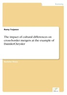 Romy Trajanov - The impact of cultural differences on cross-border mergers at the example of DaimlerChrysler