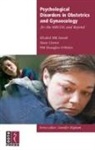 &amp;apos, Patrick Brien, Ilana Crome, Ilana (Keele University) Crome, Ilana B. Crome, Khalid Ismail &amp; Iiana Crome... - Psychological Disorders in Obstetrics and Gynaecology for the Mrcog