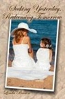 Linda Brown - Seeking Yesterday, Redeeming Tomorrow