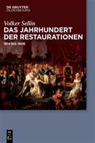 Volker Sellin - Das Jahrhundert der Restaurationen