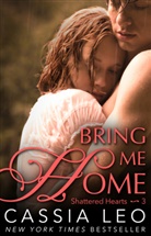 Cassia Leo - Bring Me Home (Shattered Hearts 3)