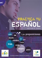 Antonio Cano Ginés - Practica tu Espanol : Las preposiciones