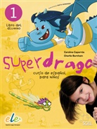 Charlie Burnham, Carolin Caparrós, Carolina Caparrós - Superdrago 1. Vol.1
