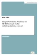 Klaus Krella - Ereigniskorrelierte Potentiale des Modalitätswechsels bei Arbeitsgedächtnisprozessen