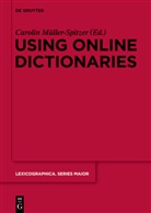 Caroli Müller-Spitzer, Carolin Müller-Spitzer - Using Online Dictionaries