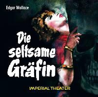 Edgar Wallace, Verena Peters, Jürgen Thormann, Eva Wagner, Christine Wilhelmi, … - Die seltsame Gräfin, 2 Audio-CDs Imperial Theater