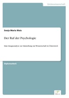 Sonja Maria Wais - Der Ruf der Psychologie