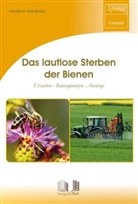Friedrich Hainbuch - Das lautlose Sterben der Bienen