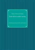 Hans Heinrich Klatt, Raimun Klatt, Raimund Klatt - Erde will ich wieder werden