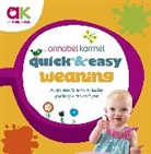 Annabel Karmel, Karmel Annabel - Quick and Easy Weaning
