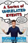 Richard Bacon - Series of Unrelated Events
