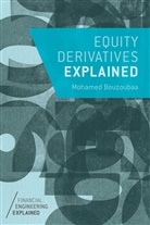 M Bouzoubaa, M. Bouzoubaa, Mohamed Bouzoubaa - Equity Derivatives Explained