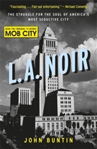 John Buntin, Buntin John - L.A. Noir